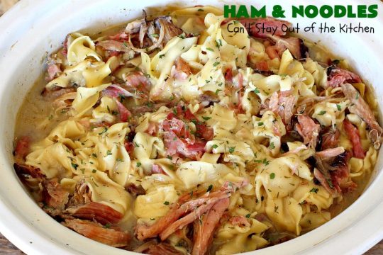 Ham and Noodles | Can't Stay Out of the Kitchen | this mouthwatering #recipe is a terrific way to use up leftover #holiday #ham. It's made in the #SlowCooker & so easy. Savory, sumptuous stick-to-the-ribs meal. #noodles #pasta #HamAndNoodles