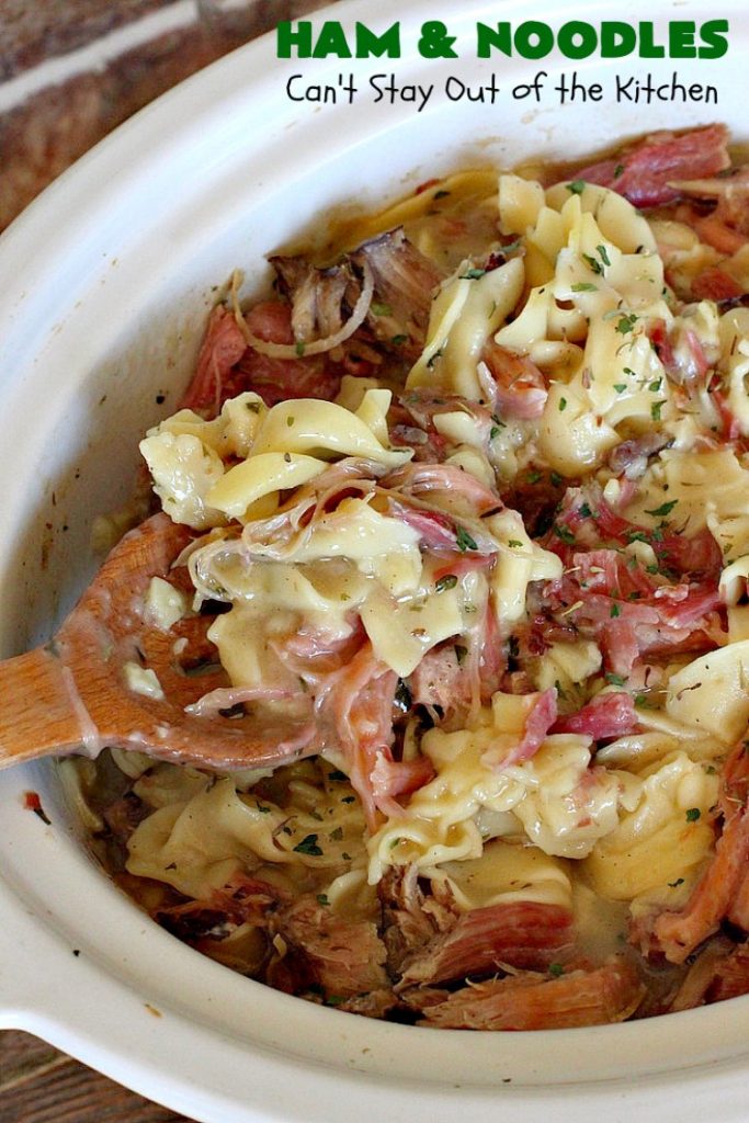 Ham and Noodles | Can't Stay Out of the Kitchen | this mouthwatering #recipe is a terrific way to use up leftover #holiday #ham. It's made in the #SlowCooker & so easy. Savory, sumptuous stick-to-the-ribs meal. #noodles #pasta #HamAndNoodles