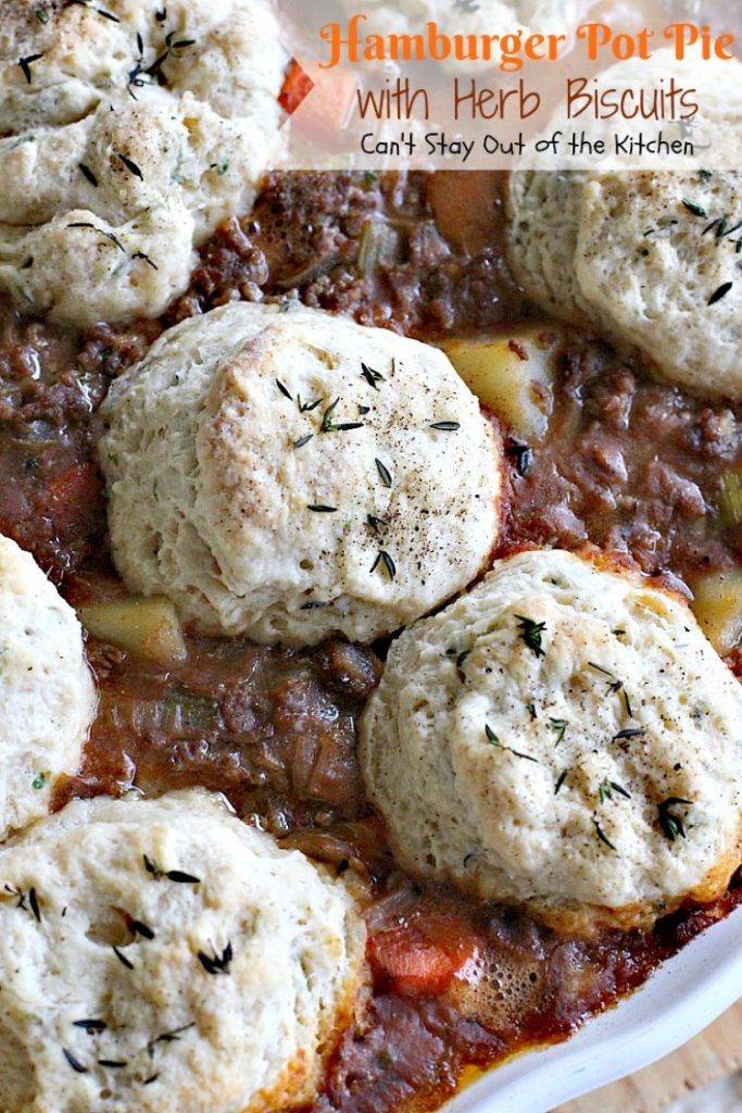 Hamburger Pot Pie with Herb Biscuits | Can't Stay Out of the Kitchen | this heavenly #potpie is amazing. Great comfort food any time of the year. #beef #biscuits #potatoes #carrots