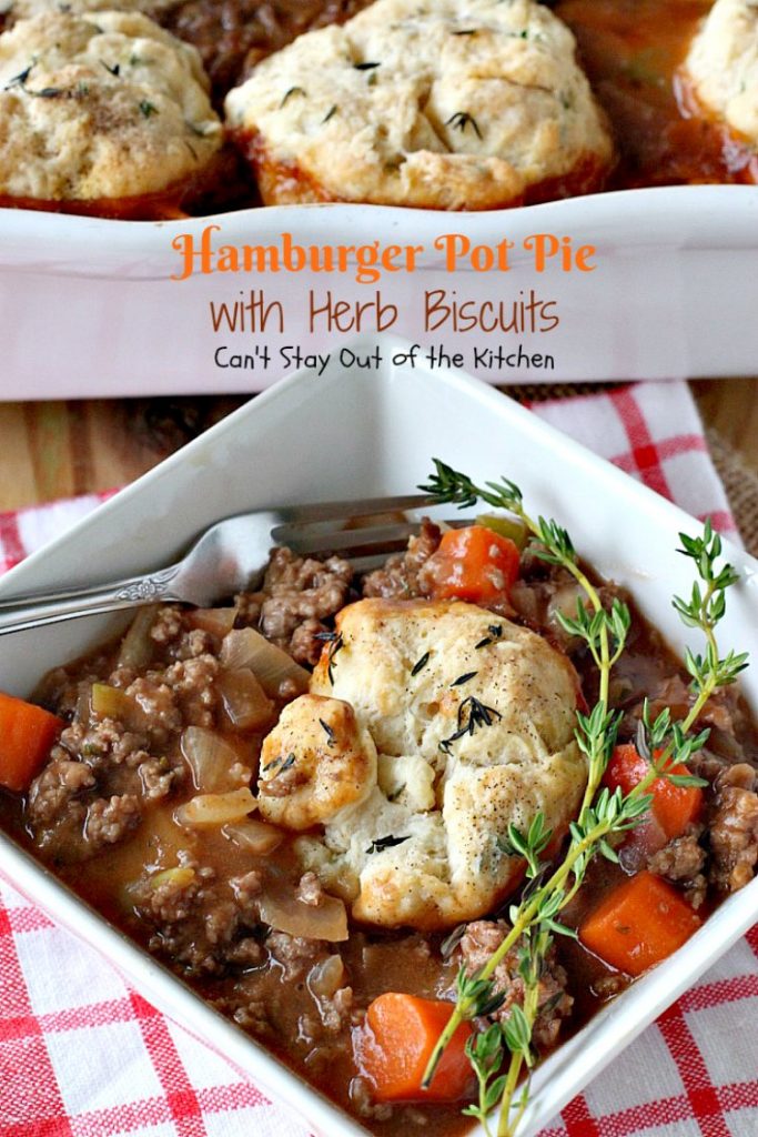 Hamburger Pot Pie with Herb Biscuits | Can't Stay Out of the Kitchen | this heavenly #potpie is amazing. Great comfort food any time of the year. #beef #biscuits #potatoes #carrots