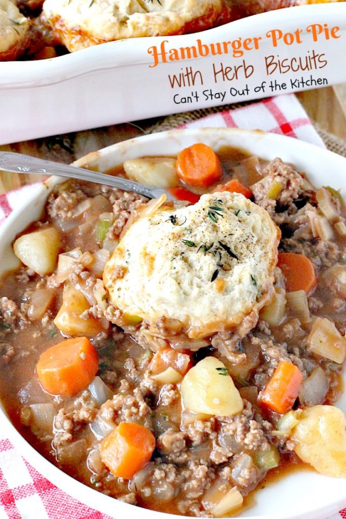 Hamburger Pot Pie with Herb Biscuits | Can't Stay Out of the Kitchen | this heavenly #potpie is amazing. Great comfort food any time of the year. #beef #biscuits #potatoes #carrots