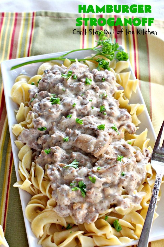 Hamburger Stroganoff | Can't Stay Out of the Kitchen | this easy 30-minute #recipe has always been a family favorite. Our kids loved this growing up. #hamburger #beef #stroganoff #noodles