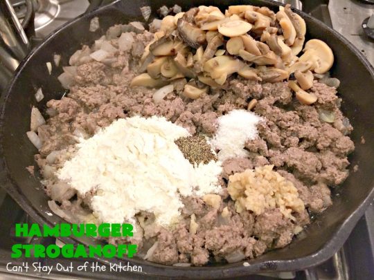 Hamburger Stroganoff | Can't Stay Out of the Kitchen | this easy 30-minute #recipe has always been a family favorite. Our kids loved this growing up. #hamburger #beef #stroganoff #noodles