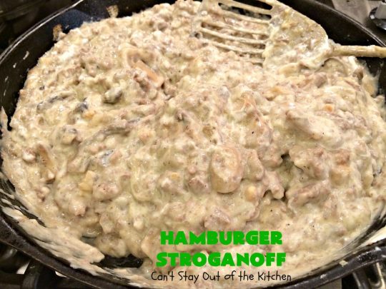 Hamburger Stroganoff | Can't Stay Out of the Kitchen | this easy 30-minute #recipe has always been a family favorite. Our kids loved this growing up. #hamburger #beef #stroganoff #noodles