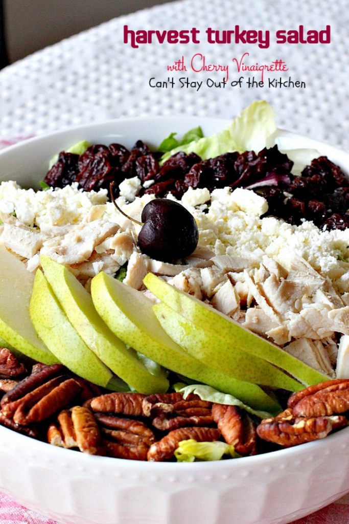Harvest Turkey Salad with Cherry Vinaigrette | Can't Stay Out of the Kitchen | fabulous #PaneraBread copycat recipe with #driedcherries in the #salad and #cherrypreserves in the salad dressing. Great with leftover #turkey or #chicken. #glutenfree #pears