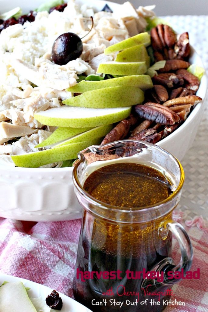 Harvest Turkey Salad with Cherry Vinaigrette | Can't Stay Out of the Kitchen | fabulous #PaneraBread copycat recipe with #driedcherries in the #salad and #cherrypreserves in the salad dressing. Great with leftover #turkey or #chicken. #glutenfree #pears