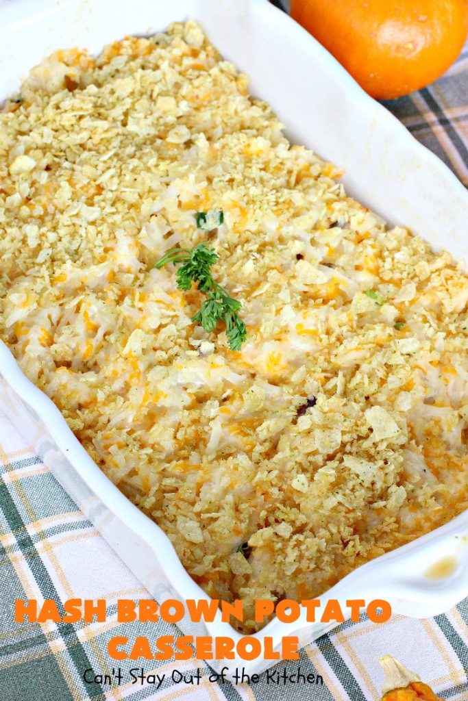 Hash Brown Potato Casserole | Can't Stay Out of the Kitchen | this cheesy #potato #casserole has a delicious #potatochip topping! It's a terrific side dish for #holidays like #Thanksgiving & #Christmas.