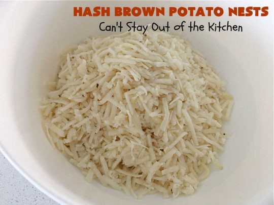 Hash Brown Potato Nests | Can't Stay Out of the Kitchen | these adorable #potato nests are marvelous for weekend, company or a #holiday #breakfast. They're simple to make & are baked in muffin tins. Excellent side for a #HolidayBreakfast. #GlutenFree #ParmesanCheese #HashBrowns #HashBrownPotatoNests