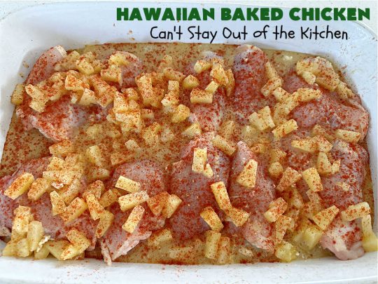 Hawaiian Baked Chicken | Can't Stay Out of the Kitchen | this is an easy #7Ingredient #chicken #MainDish that includes #pineapple, #mustard & #paprika on top to make it sizzle. This #NoFussRecipe is easy to prepare & wonderful for company dinners or #potlucks. #GlutenFree #Hawaiian #ChickenThighs #HawaiianBakedChicken #BakedChicken