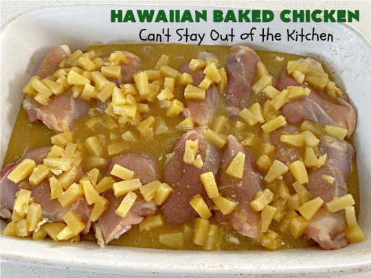 Hawaiian Baked Chicken | Can't Stay Out of the Kitchen | this is an easy #7Ingredient #chicken #MainDish that includes #pineapple, #mustard & #paprika on top to make it sizzle. This #NoFussRecipe is easy to prepare & wonderful for company dinners or #potlucks. #GlutenFree #Hawaiian #ChickenThighs #HawaiianBakedChicken #BakedChicken