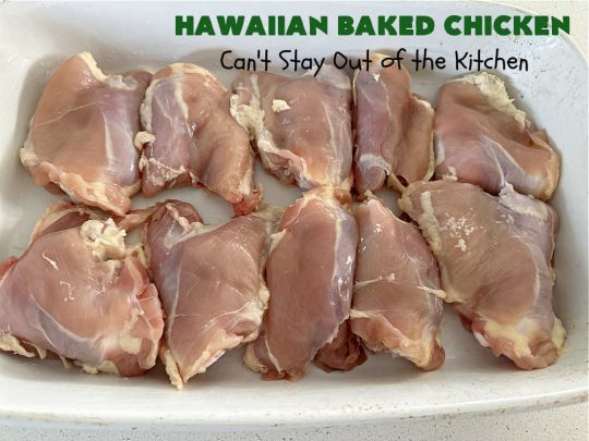 Hawaiian Baked Chicken | Can't Stay Out of the Kitchen | this is an easy #7Ingredient #chicken #MainDish that includes #pineapple, #mustard & #paprika on top to make it sizzle. This #NoFussRecipe is easy to prepare & wonderful for company dinners or #potlucks. #GlutenFree #Hawaiian #ChickenThighs #HawaiianBakedChicken #BakedChicken