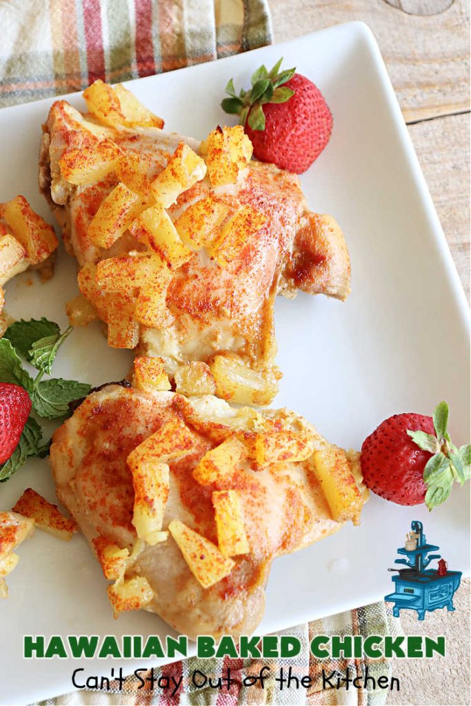 Hawaiian Baked Chicken | Can't Stay Out of the Kitchen | this is an easy #7Ingredient #chicken #MainDish that includes #pineapple, #mustard & #paprika on top to make it sizzle. This #NoFussRecipe is easy to prepare & wonderful for company dinners or #potlucks. #GlutenFree #Hawaiian #ChickenThighs #HawaiianBakedChicken #BakedChicken