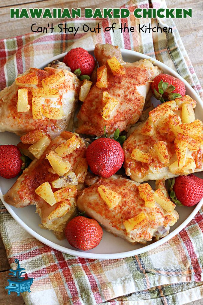 Hawaiian Baked Chicken | Can't Stay Out of the Kitchen | this is an easy #7Ingredient #chicken #MainDish that includes #pineapple, #mustard & #paprika on top to make it sizzle. This #NoFussRecipe is easy to prepare & wonderful for company dinners or #potlucks. #GlutenFree #Hawaiian #ChickenThighs #HawaiianBakedChicken #BakedChicken