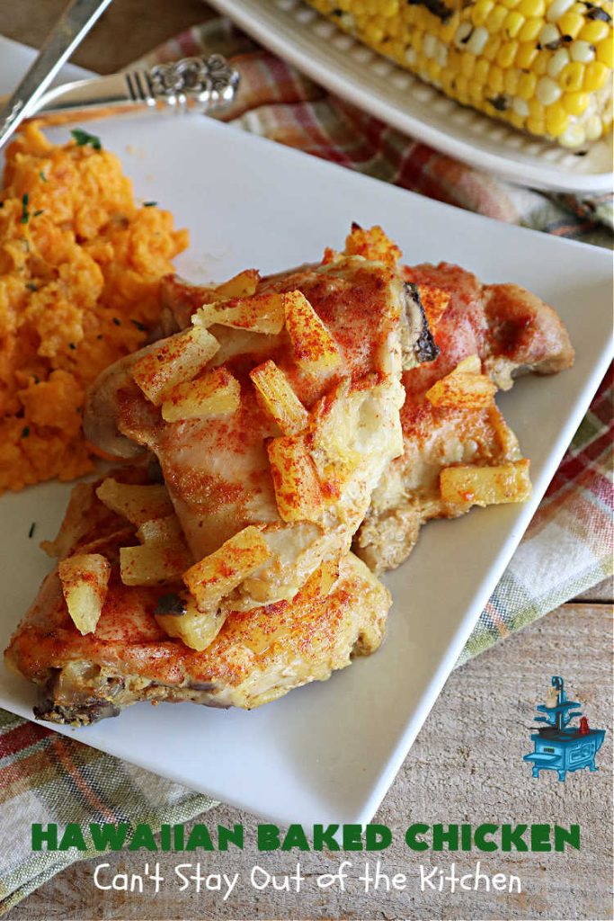 Hawaiian Baked Chicken | Can't Stay Out of the Kitchen | this is an easy #7Ingredient #chicken #MainDish that includes #pineapple, #mustard & #paprika on top to make it sizzle. This #NoFussRecipe is easy to prepare & wonderful for company dinners or #potlucks. #GlutenFree #Hawaiian #ChickenThighs #HawaiianBakedChicken #BakedChicken