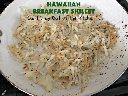 Hawaiian Breakfast Skillet | Can't Stay Out of the Kitchen | this fantastic #BreakfastSkillet includes #ham, #BellPeppers and #Pineapple for #Hawaiian flavors you'll love. There's also #HashBrowns, #eggs, #MontereyJack & #CheddarCheese. Delightful #breakfast or #brunch option for weekends, company or #holidays. #SkilletBreakfast #HolidayBreakfast #HawaiianSkilletBreakfast