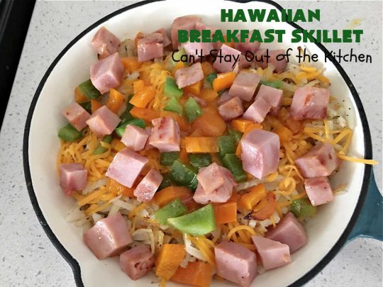 Hawaiian Breakfast Skillet | Can't Stay Out of the Kitchen | this fantastic #BreakfastSkillet includes #ham, #BellPeppers and #Pineapple for #Hawaiian flavors you'll love. There's also #HashBrowns, #eggs, #MontereyJack & #CheddarCheese. Delightful #breakfast or #brunch option for weekends, company or #holidays. #SkilletBreakfast #HolidayBreakfast #HawaiianSkilletBreakfast