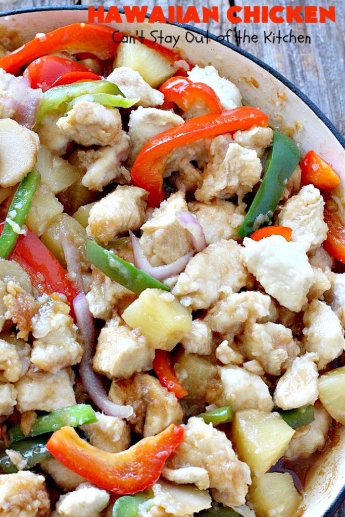 Hawaiian Chicken | Can't Stay Out of the Kitchen | this quick & easy #chicken dish has always been one of our favorites. It takes only about 30 minutes to prepare making it great for week night meals. #pineapple #Hawaiian #glutenfree
