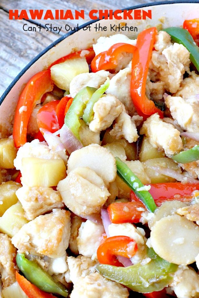 Hawaiian Chicken | Can't Stay Out of the Kitchen | this quick & easy #chicken dish has always been one of our favorites. It takes only about 30 minutes to prepare making it great for week night meals. #pineapple #Hawaiian #glutenfree