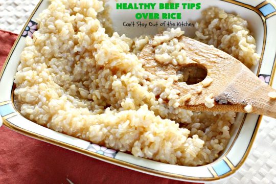Healthy Beef Tips Over Rice | Can't Stay Out of the Kitchen | this scrumptious #beeftips #recipe uses NO canned soups or gravy mixes. It's so easy because it's made in the #crockpot. Great for company or family dinners. #beef #rice #mushrooms #glutenfree #dairyfree