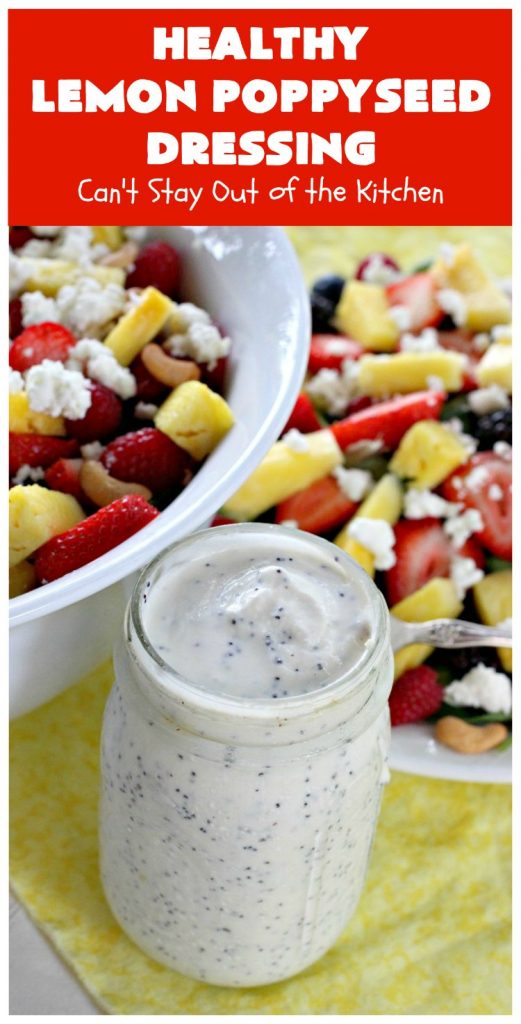 Healthy Lemon Poppyseed Dressing | Can't Stay Out of the Kitchen | this fantastic #SaladDressing just pops with #lemon flavor. Terrific for any kind of #salad #recipe. Made healthier with #GreekYogurt & #honey. #GlutenFree #Poppyseeds #HealthyLemonPoppyseedDressing