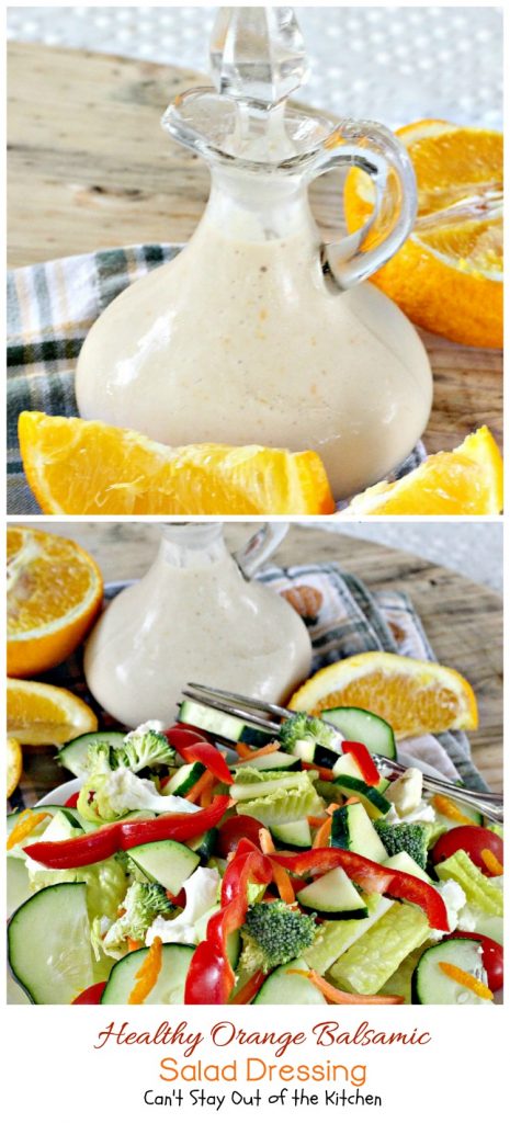 Healthy Orange Balsamic Salad Dressing | Can't Stay Out of the Kitchen | this healthy #clean-eating #saladdressing is quick and easy to make. #glutenfree #Greekyogurt #oranges
