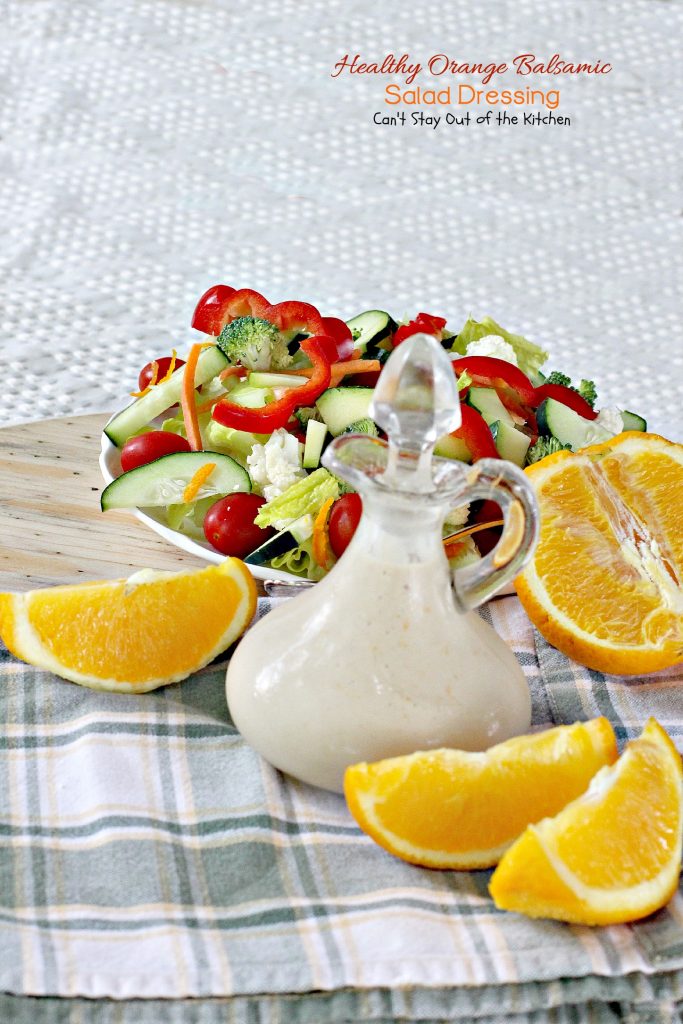 Healthy Orange Balsamic Salad Dressing | Can't Stay Out of the Kitchen | this healthy #clean-eating #saladdressing is quick and easy to make. #glutenfree #Greekyogurt #oranges