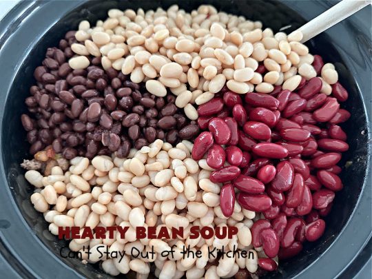 Hearty Bean Soup | Can't Stay Out of the Kitchen | This scrumptious #soup is chocked full of 8 different kinds of #beans. It's hearty & delicious & makes enough to serve a crowd. Great for #tailgating parties. #HeartyBeanSoup