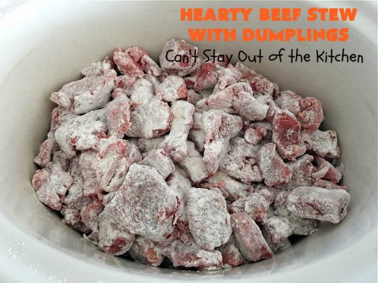 Hearty Beef Stew with Dumplings | Can't Stay Out of the Kitchen | this fantastic #BeefStew is made in the #crockpot and is a full one-dish meal. This hearty #recipe is so filling and satisfying that your family will request it often. It's a great comfort food meal for family or company. #peas #corn #GreenBeans #carrots #potatoes #StewedTomatoes #mushrooms #dumplings #SlowCooker #beef #HeartyBeefStewWithDumplings