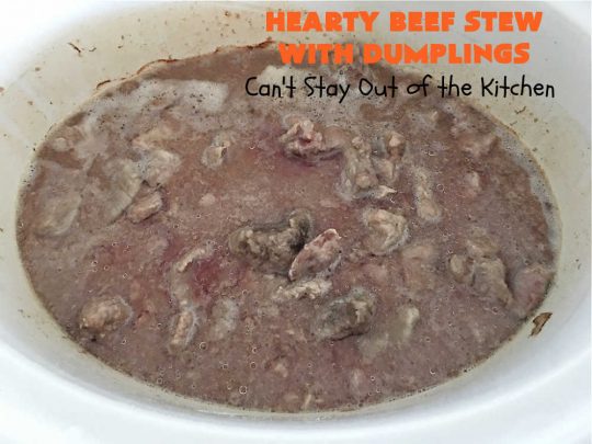 Hearty Beef Stew with Dumplings | Can't Stay Out of the Kitchen | this fantastic #BeefStew is made in the #crockpot and is a full one-dish meal. This hearty #recipe is so filling and satisfying that your family will request it often. It's a great comfort food meal for family or company. #peas #corn #GreenBeans #carrots #potatoes #StewedTomatoes #mushrooms #dumplings #SlowCooker #beef #HeartyBeefStewWithDumplings