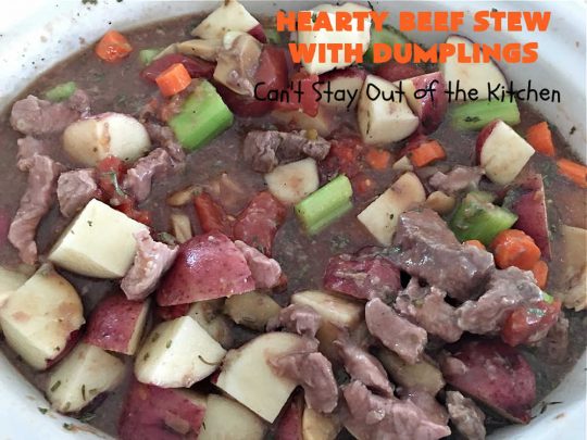 Hearty Beef Stew with Dumplings | Can't Stay Out of the Kitchen | this fantastic #BeefStew is made in the #crockpot and is a full one-dish meal. This hearty #recipe is so filling and satisfying that your family will request it often. It's a great comfort food meal for family or company. #peas #corn #GreenBeans #carrots #potatoes #StewedTomatoes #mushrooms #dumplings #SlowCooker #beef #HeartyBeefStewWithDumplings