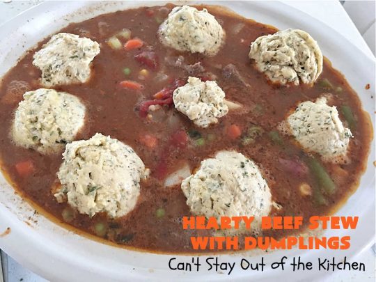 Hearty Beef Stew with Dumplings | Can't Stay Out of the Kitchen | this fantastic #BeefStew is made in the #crockpot and is a full one-dish meal. This hearty #recipe is so filling and satisfying that your family will request it often. It's a great comfort food meal for family or company. #peas #corn #GreenBeans #carrots #potatoes #StewedTomatoes #mushrooms #dumplings #SlowCooker #beef #HeartyBeefStewWithDumplings