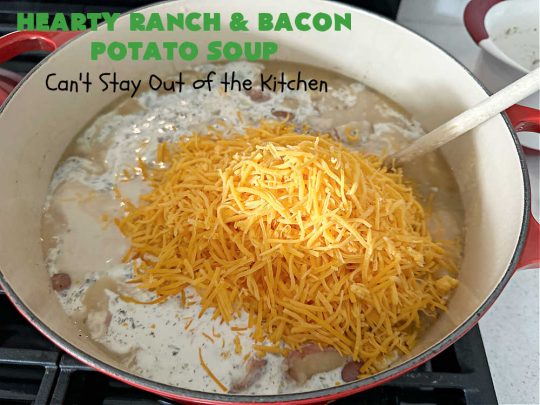 Hearty Ranch and Bacon Potato Soup | Can't Stay Out of the Kitchen | this is a fantastic #PotatoSoup #recipe that includes #bacon, #RanchDressingMix, #CheddarCheese, & of course, #potatoes! It's creamy, scrumptious, comfort food that's terrific served with #HomemadeRolls! Totally hearty, filling & satisfying #soup. #Ranch makes it even better. #HeartyRanchAndBaconPotatoSoup