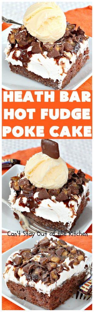 Heath Bar Hot Fudge Poke Cake | Can't Stay Out of the Kitchen