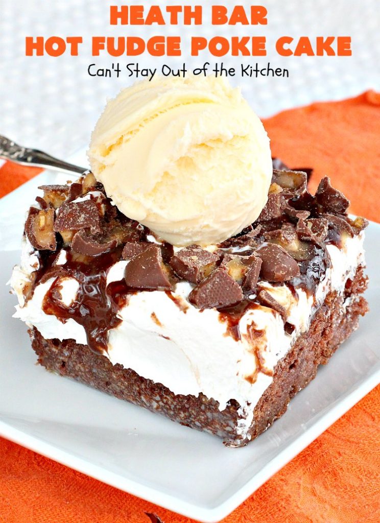 Heath Bar Hot Fudge Poke Cake | Can't Stay Out of the Kitchen | this fantastic #pokecake starts with a #chocolate #cake mix. After baking, it's spread with condensed milk & #hotfudge sauce. Then it's topped with loads of #HeathToffee bars! It is so incredibly amazing & perfect for company or any #holiday party. #dessert