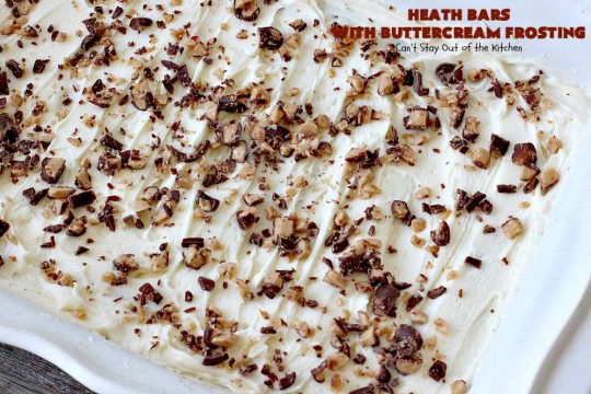 Heath Bars with Buttercream Frosting | Can't Stay Out of the Kitchen | these bar-type #cookies are divine! Amazing icing makes them spectacular. Uses #HeathCandyBars. #chocolate #dessert