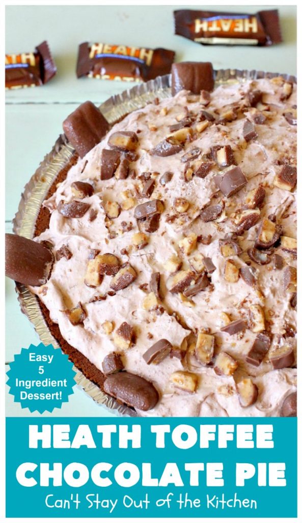 Heath Toffee Chocolate Pie | Can't Stay Out of the Kitchen | this luscious #ChocolatePie is rich, decadent & divine! It uses only 5 ingredients & is perfect for a #holiday or company #dessert #HeathToffeeBars #HeathToffeeChocolatePie #HeathToffeeDessert