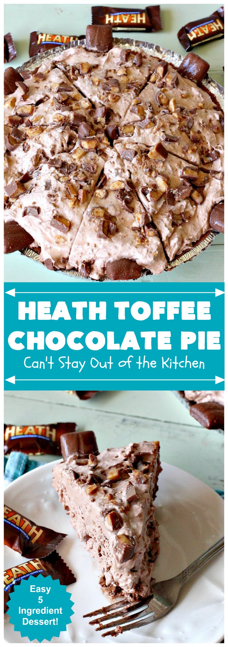 Heath Toffee Chocolate Pie | Can't Stay Out of the Kitchen | this luscious #ChocolatePie is rich, decadent & divine! It uses only 5 ingredients & is perfect for a #holiday or company #dessert #HeathToffeeBars #HeathToffeeChocolatePie #HeathToffeeDessert