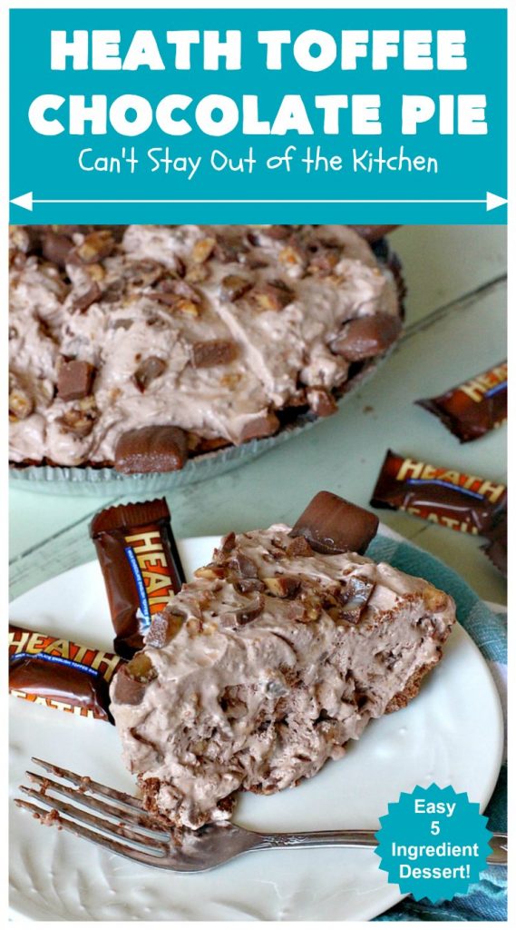 Heath Toffee Chocolate Pie | Can't Stay Out of the Kitchen | this luscious #ChocolatePie is rich, decadent & divine! It uses only 5 ingredients & is perfect for a #holiday or company #dessert #HeathToffeeBars #HeathToffeeChocolatePie #HeathToffeeDessert