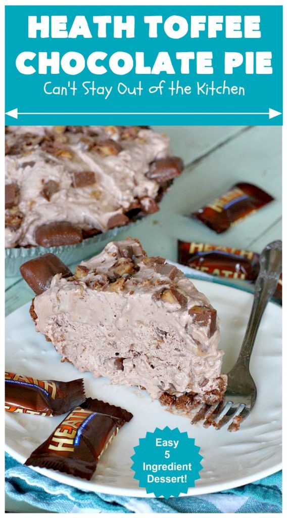Heath Toffee Chocolate Pie | Can't Stay Out of the Kitchen | this luscious #ChocolatePie is rich, decadent & divine! It uses only 5 ingredients & is perfect for a #holiday or company #dessert #HeathToffeeBars #HeathToffeeChocolatePie #HeathToffeeDessert