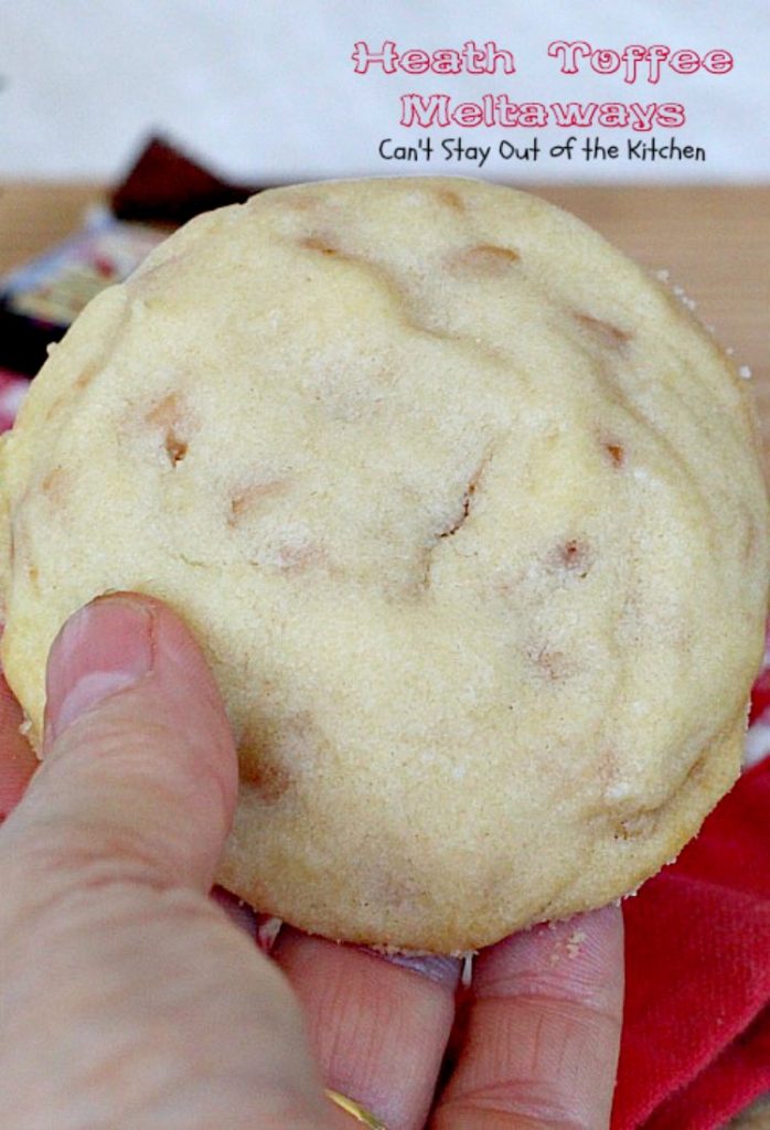 Heath Toffee Meltaways | Can't Stay Out of the Kitchen | these fantastic #sugarcookies dissolve in your mouth! Made with vanilla chips and #HeathEnglishToffeeBits. They're amazing. #cookie #dessert #tailgating