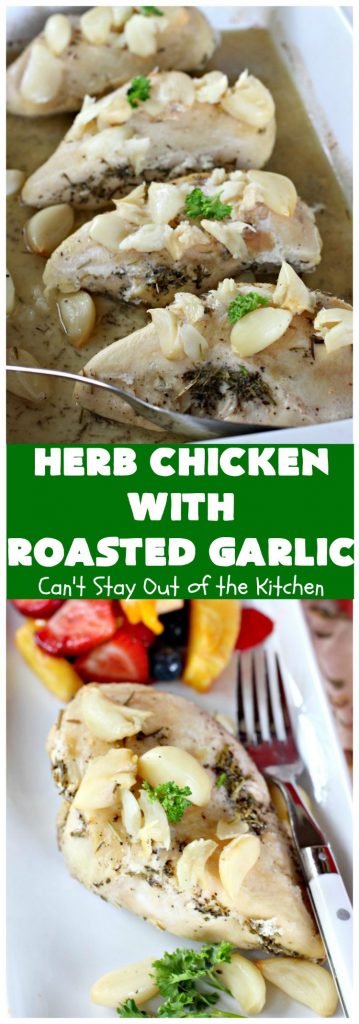 Herb Chicken with Roasted Garlic | Can't Stay Out of the Kitchen | this wonderful #chicken #maindish is so quick & easy, making it the perfect #recipe for week night suppers. #Healthy, #LowCalorie, #CleanEating & #glutenfree. #Garlic #GarlicChicken