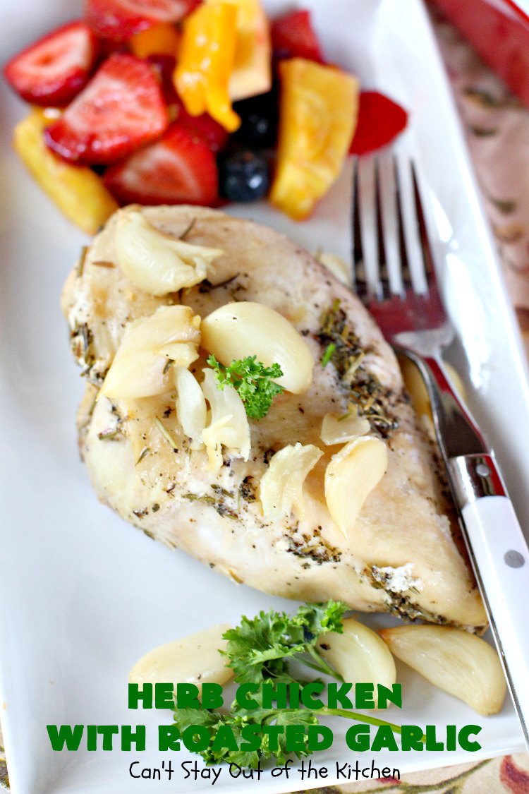 Herb Chicken with Roasted Garlic | Can't Stay Out of the Kitchen | this wonderful #chicken #maindish is so quick & easy, making it the perfect #recipe for week night suppers. #Healthy, #LowCalorie, #CleanEating & #glutenfree. #Garlic #GarlicChicken