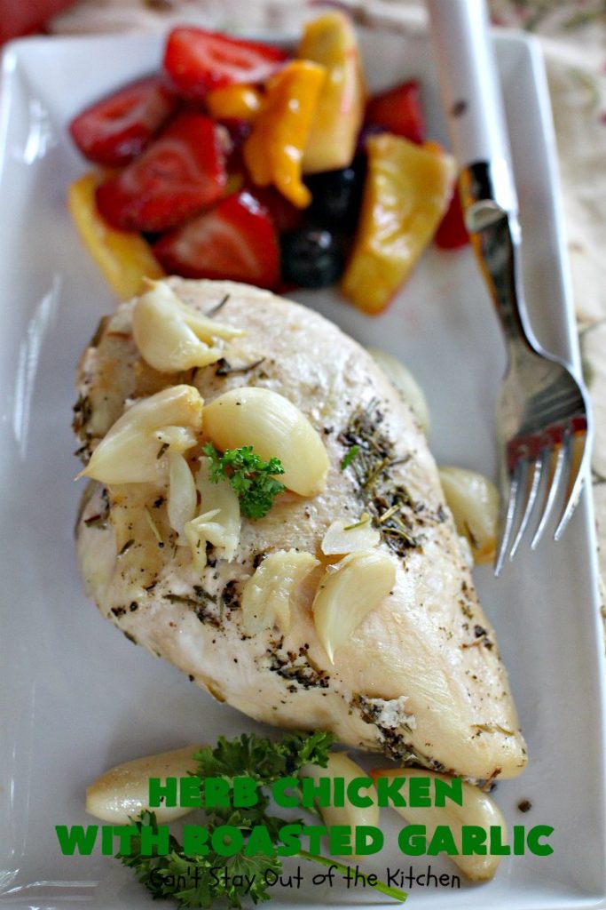 Herb Chicken with Roasted Garlic | Can't Stay Out of the Kitchen | this wonderful #chicken #maindish is so quick & easy, making it the perfect #recipe for week night suppers. #Healthy, #LowCalorie, #CleanEating & #glutenfree. #Garlic #GarlicChicken
