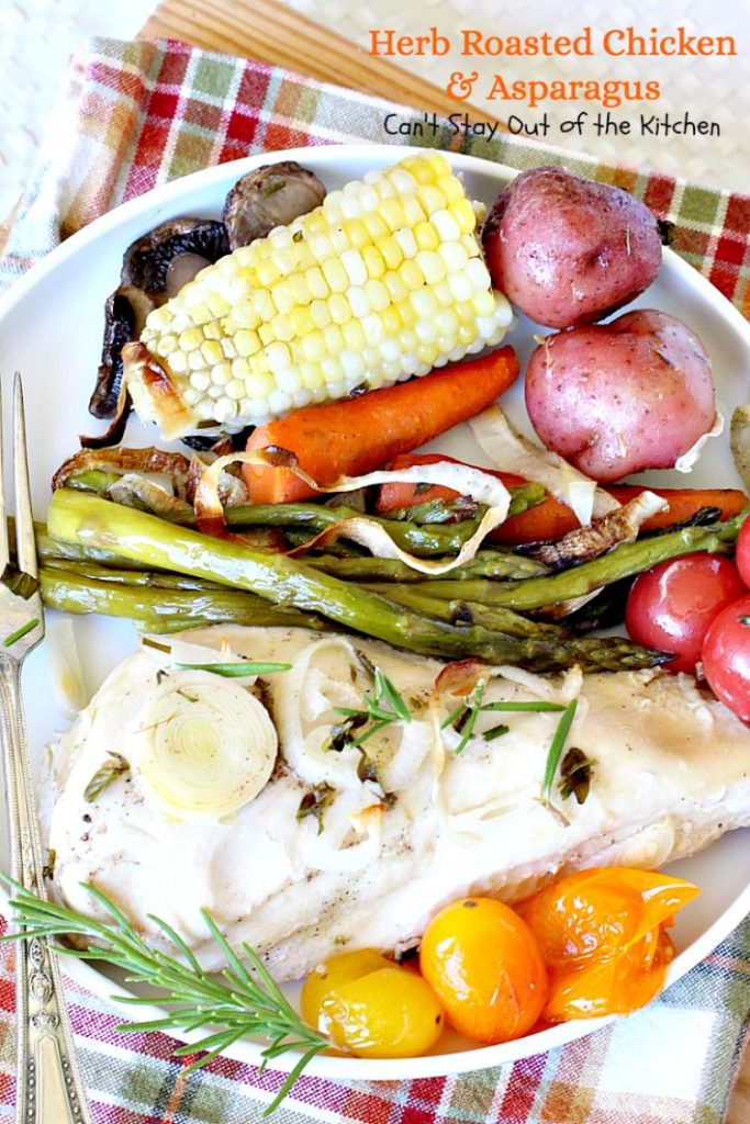 Herb Roasted Chicken and Asparagus | Can't Stay Out of the Kitchen | delicious one-dish #chicken entree with lots of #veggies including #asparagus and cooked in a tasty vinaigrette. Great company dinner.