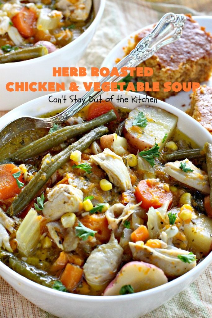 Herb Roasted Chicken and Vegetable Soup | Can't Stay Out of the Kitchen | This amazing #chicken #soup is filled with #potatoes, #carrots, #greenbeans, #corn & a lovely garlic & rosemary seasoning. It's perfect comfort food for fall. This hearty, filling & satisfying entree is also incredibly easy since it's made in the #crockpot. #glutenfree #slowcooker