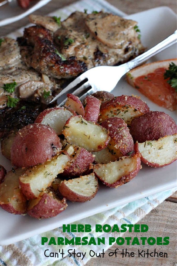 Herb Roasted Parmesan Potatoes | Can't Stay Out of the Kitchen | these #RoastedPotatoes are savory & delicious. They're easy to throw together and wonderful to serve for family, company or #holiday dinners. #ParmesanCheese #potatoes #GlutenFree #SideDish #HerbRoastedParmesanPotatoes