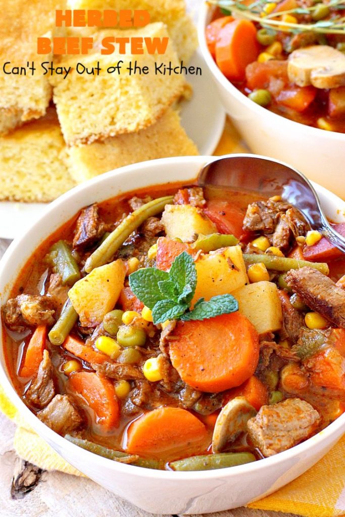 Herbed Beef Stew | Can't Stay Out of the Kitchen | our company raved over this #BeefStew. It's hearty, filling & so satisfying. It's chocked full of #potatoes, #carrots, #GreenBeans, #Corn, #Peas, #Tomatoes & #Mushrooms. Absolutely delicious! #Beef #GlutenFree #HerbedBeefStew #CompanyBeefStew 