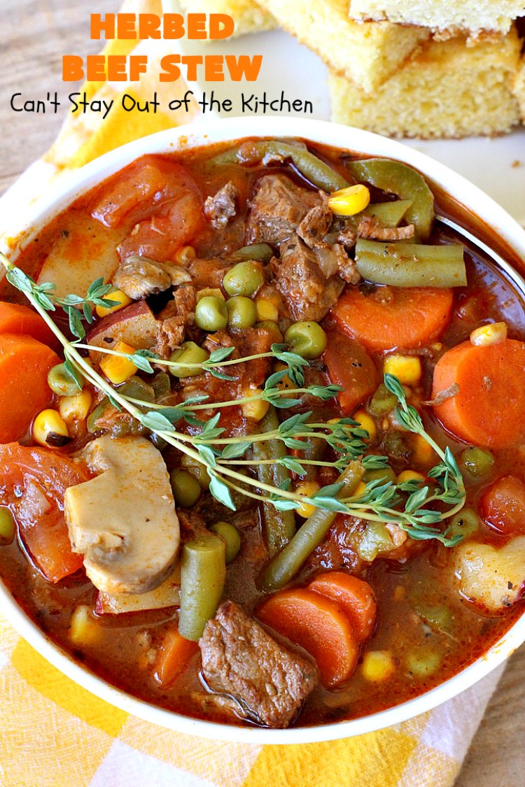 Herbed Beef Stew | Can't Stay Out of the Kitchen | our company raved over this #BeefStew. It's hearty, filling & so satisfying. It's chocked full of #potatoes, #carrots, #GreenBeans, #Corn, #Peas, #Tomatoes & #Mushrooms. Absolutely delicious! #Beef #GlutenFree #HerbedBeefStew #CompanyBeefStew