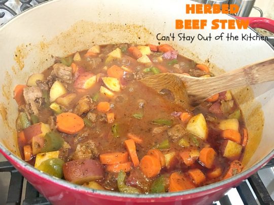 Herbed Beef Stew | Can't Stay Out of the Kitchen | our company raved over this #BeefStew. It's hearty, filling & so satisfying. It's chocked full of #potatoes, #carrots, #GreenBeans, #Corn, #Peas, #Tomatoes & #Mushrooms. Absolutely delicious! #Beef #GlutenFree #HerbedBeefStew #CompanyBeefStew 