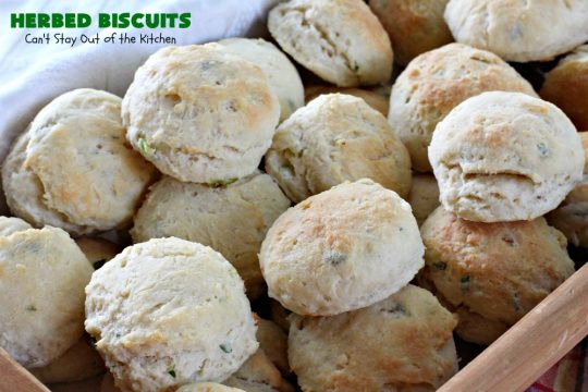 Herbed Biscuits | Can't Stay Out of the Kitchen | these homemade #biscuits puff up big and beautiful. With the addition of fresh herbs they are absolutely scrumptious. Perfect side dish for company, family or #holiday meals like #FathersDay. #bread #HerbedBiscuits